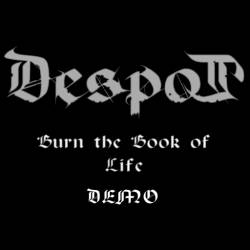 Despot (BRA) : Burn the Book of Life